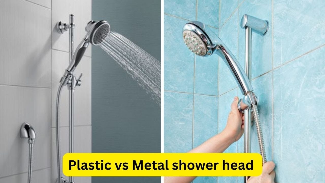Plastic Vs. Metal Shower Head