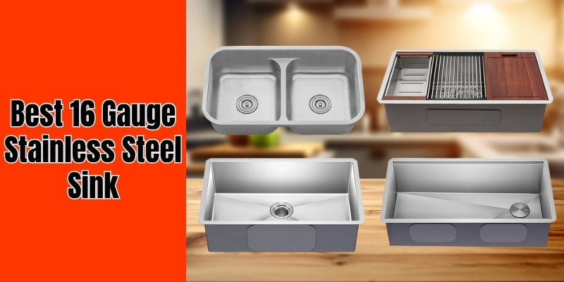 Best 16 Gauge Stainless Steel Sink
